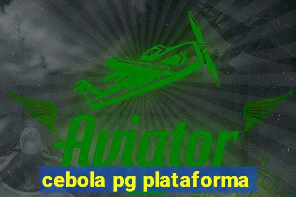 cebola pg plataforma